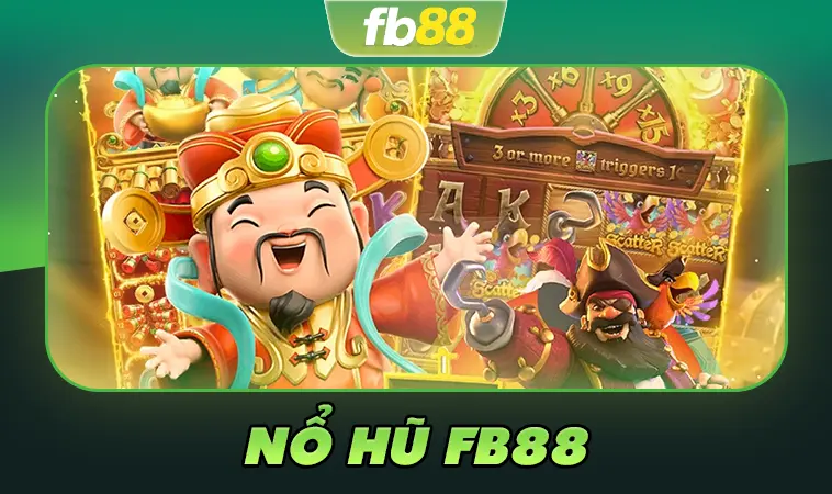 Nổ Hũ FB88 Hấp Dẫn Nhất Hiện Nay